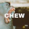Chew - iii lyrics
