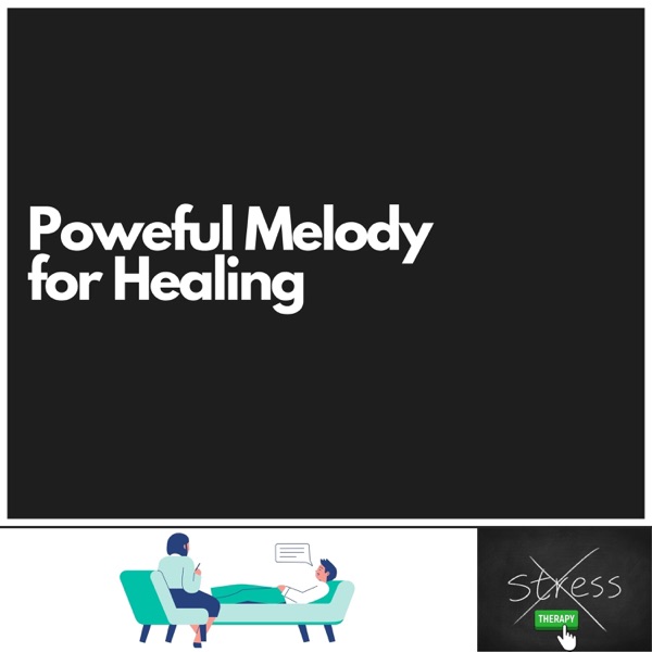 Poweful Melody for Healing
