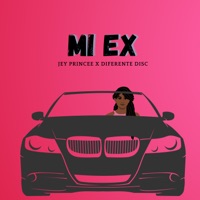 Mi Ex - Single - Jey Princee & Diferente Disc