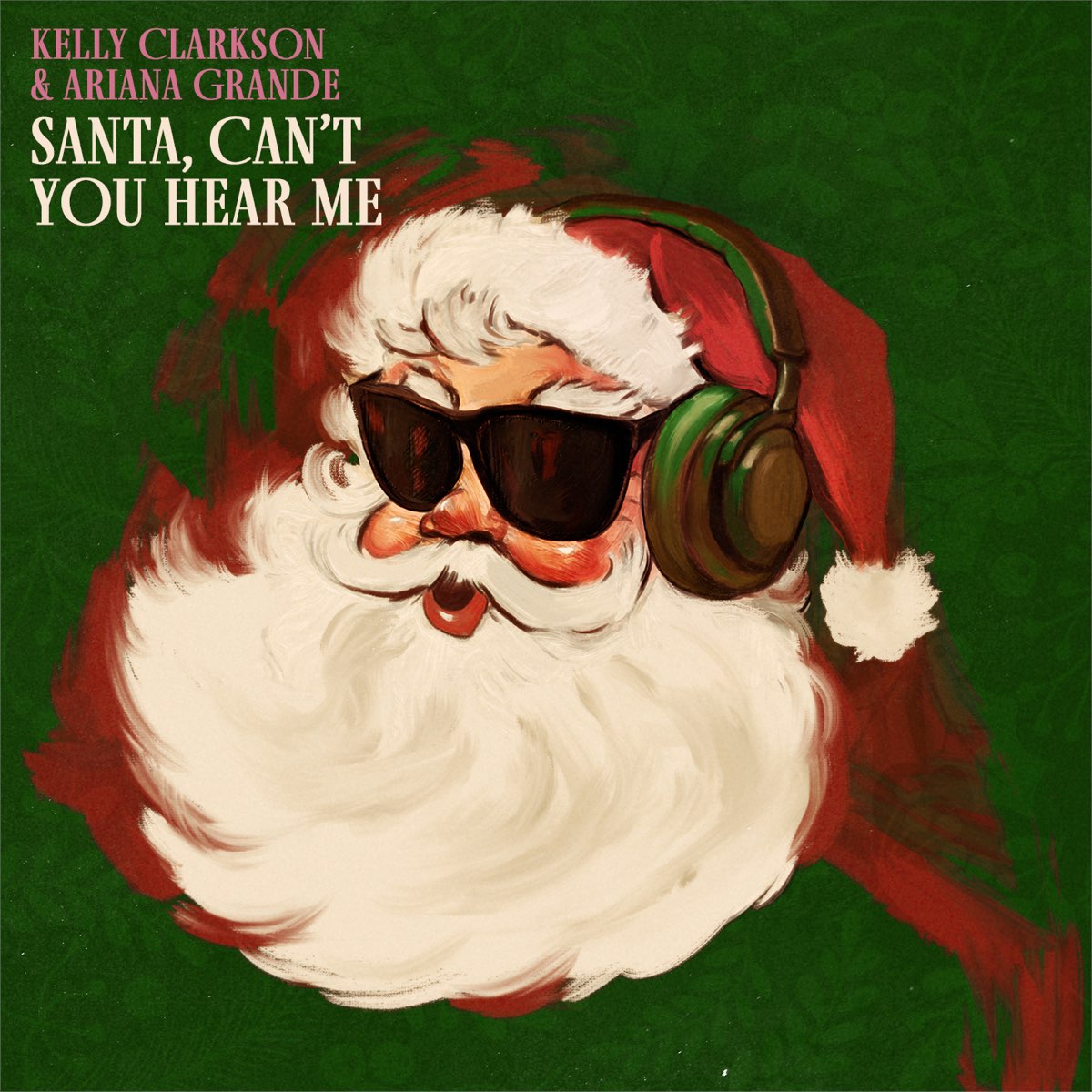 Santa, Can't You Hear Me - Single de Kelly Clarkson & Ariana Grande en  Apple Music