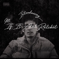 Introducing Mr. If It Ain't Ratchet - UvierMyGod