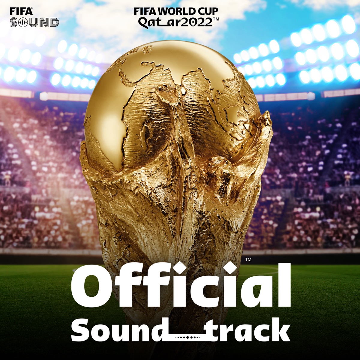 FIFA World Cup Qatar 2022™ (Official Soundtrack) - Album by FIFA