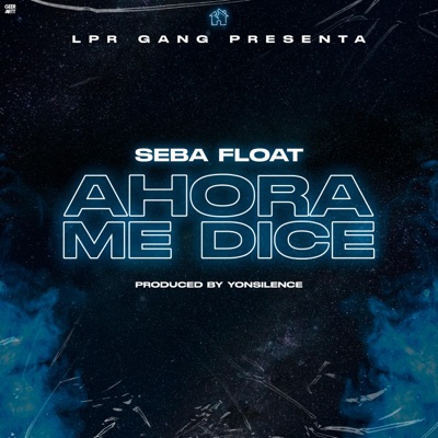 Ahora me dice (feat. Seba Float) - Single