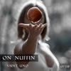 On Nuffin - Single