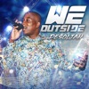We Outside - Single
