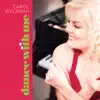 Carol Welsman & Juan Luis Guerra - Dance with Me (Si Tú No Bailas Conmigo)