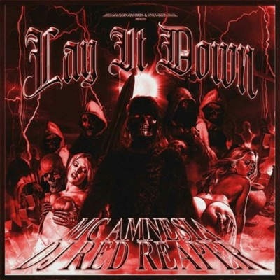 Lay It Down (feat. MC AMNESIA & DJ RED REAPER) - Single