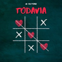 Todavía - Single - La Factoría