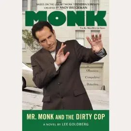 Mr. Monk and the Dirty Cop (The Adrian Monk Series)