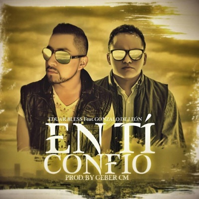 En Ti Confío (feat. Eduar Bless) - Single