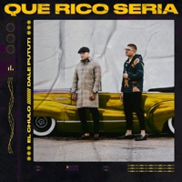 Que Rico Sería - Single - Dale Pututi & El Chulo