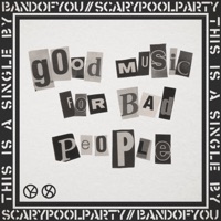 Good Music for Bad People - Single - bandofyou & Alejandro Aranda