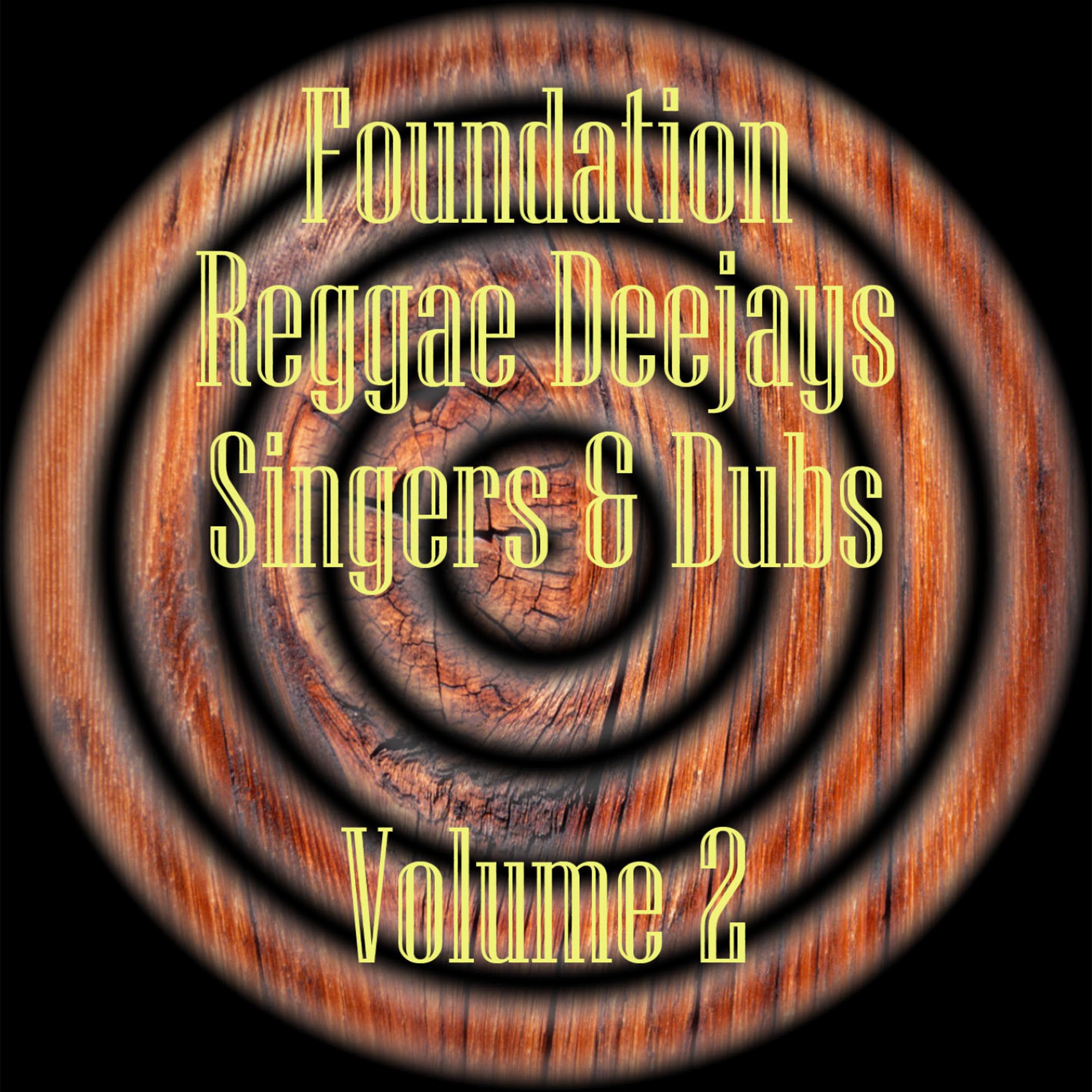 Foundation Deejays Singers & Dubs Vol 2