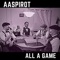 All a Game - Aaspirot lyrics