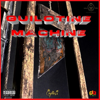 GUILLOTINE MACHINE (feat. Dopeboy TNT) - Single