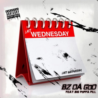 LAsT WEdNESdAY (feat. BZ DA GOD) - Single