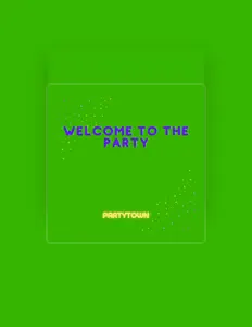 Party Townを聴いたり、ミュージックビデオを鑑賞したり、経歴やツアー日程などを確認したりしましょう！