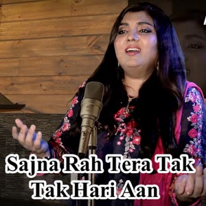 Sajna Rah Tera Tak Tak Hari Aan