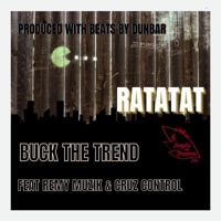 Ratatat (feat. Cruz Control & Remy Muzik) - Single - Buck the Trend