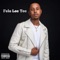 Felo Lee Tee - Chichi Boy lyrics