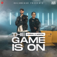 The Game Is On - Single - Karma & Mortal