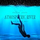 Atmospheric River Be With Me Single