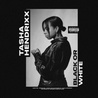 Black or White - EP - Tasha HendrixX