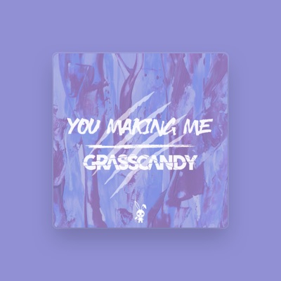 Listen to Grasscandy, watch music videos, read bio, see tour dates & more!