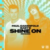 Shine On (feat. Baby E) [Paul Oakenfold X Mark Roma Extended Remix] cover art