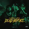 Stream & download Dead Broke (feat. Don Q) - Single