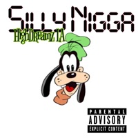 Silly N***a (feat. Trigga) - Single - HighDreamz LA