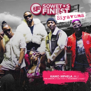 Siyavuma (Re-Up) [feat. Kamo Mphela, M.J, Tom London, Flakko, HolaDjBash & Njabz Finest]