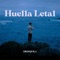 Huella Letal - DrefQuila lyrics