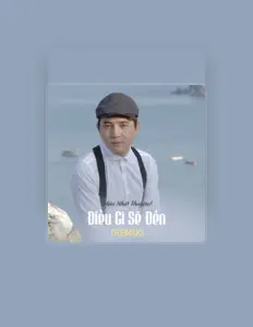 Posłuchaj wykonawcy Han Nhat Thuyen, obejrzyj teledyski, przeczytaj biografię, zobacz daty tras koncertowych i nie tylko!