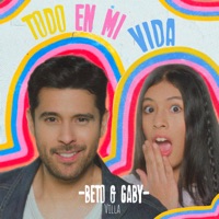 Todo en Mi Vida - Single - Beto Villa & Gaby Villa
