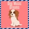 Pet Music - Dog Music Therapy, Relaxmydog & Dog Music Dreams lyrics