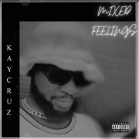 Mixed Feelings - EP - Kaycruz