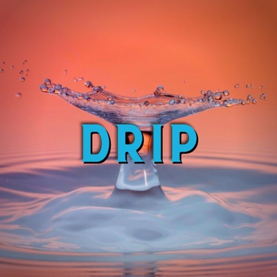 Drip - Single