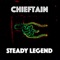 Chieftain - Steady Legend lyrics