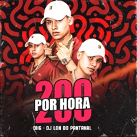200 Por Hora - Single - Diig & DJ Lon do Pantanal
