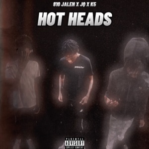 Hot Heads (feat. JQ & K5)