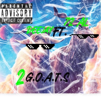 2 G.O.A.T.S (feat. 72 AL) - Single