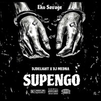 SUPENGO (feat. Eko Savage & Dj Medna) - Single - Djdelight