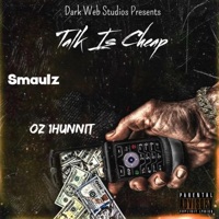 Talk Is Cheap (feat. Oz 1Hunnit) - Single - Smaulz