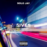 5ives (feat. MW Duke & Zacko) - Single - SoloJay