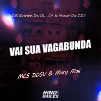 Vai Sua Vagabunda (feat. DJ Menor da DZ7 & DJ C4) - Single - MC Ddsv, Mc Mary Maii & DJ Everton da Ol