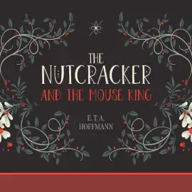 The Nutcracker and the Mouse King