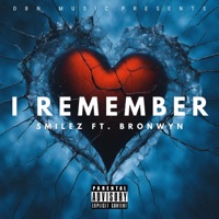 I Remember (feat. Bronwyn) - Single - Smilez