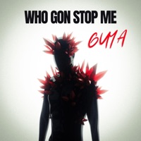 Who Gon Stop Me (feat. Phil Kimemia) - Single - Guya CMG