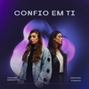 Confio em Ti - Single